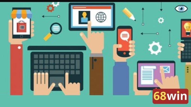 Sử dụng các thiết bị khác nhau để đăng nhập trên 68win